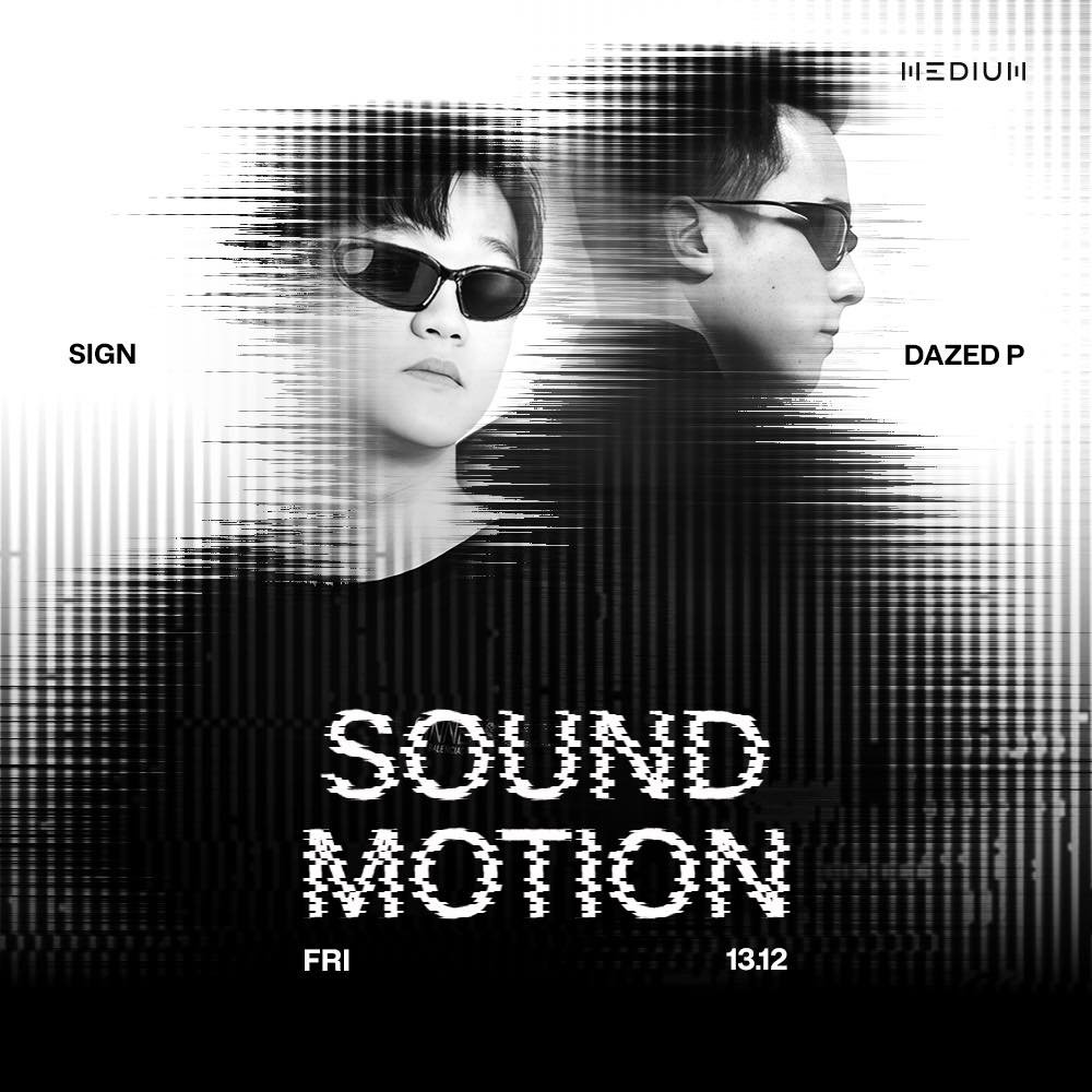 Soundmotion by Dazed P w. Special Korean Guest - SIGN