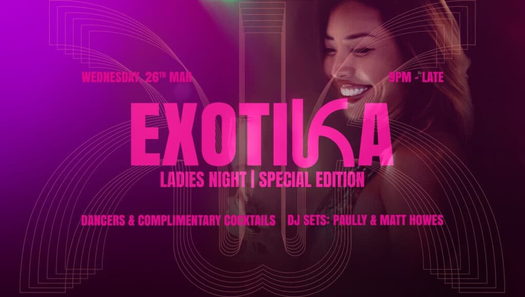 YUNKA ∘ EXOTIKA ∘ Ladies Night ft. Paully & Matt Howes